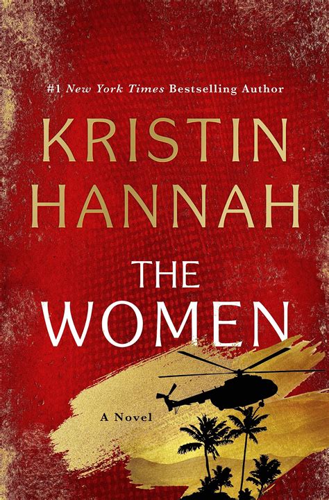 the kristen arc|The Women by Kristin Hannah .